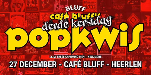 Cafe Bluff's Popkwis i.s.m. These Charming Man en King Mobe