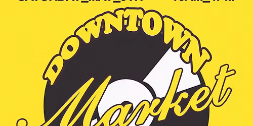 DOWNTOWN MARKET Vinyl & Vintage 