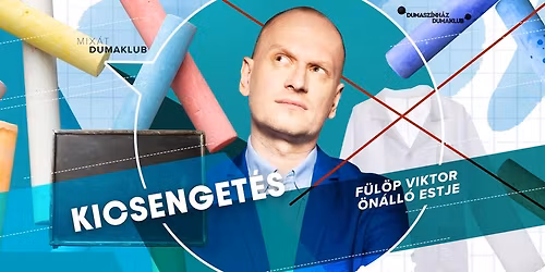 Kicsenget\u00e9s - F\u00fcl\u00f6p Viktor \u00f6n\u00e1ll\u00f3 estje, k\u00f6zrem\u0171k\u00f6dik: Beliczai Bal\u00e1zs