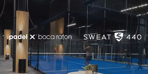 SWEAT 440 x Padel X Boca Raton
