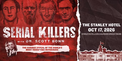 Serial Killers with Dr. Scott Bonn: The Curious Appeal of the World's Most Terrifying Murderers