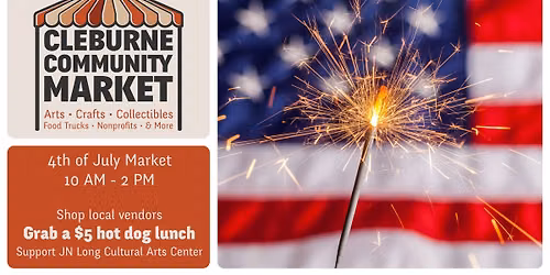 Cleburne Community Market: 4th of July Edition