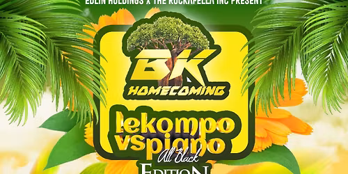 BK HOMECOMING, LEKOMPO vs PIANO ALL BLACK EDITION
