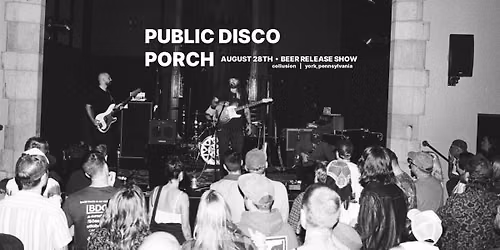 Public Disco Porch - Beer Release Show