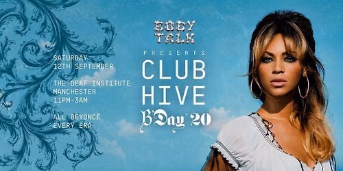 Body Talk presents Club Hive: B'Day 20th Celebration