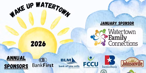 Wake Up Watertown- Watertown Family Connections