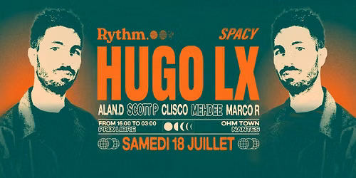 Rythm x Spacy Crew [Open Air] \u274a Hugo LX, Alan.D, Scott P, Clisco, Mehdee & Marco R \u274a Ohm Town