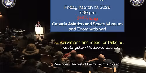RASC Ottawa Centre - March Meeting