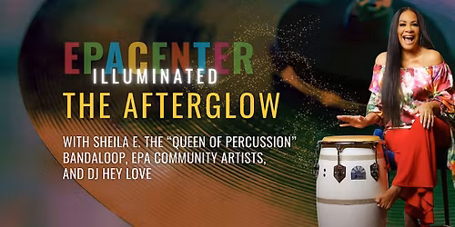 Sheila E. at EPACENTER: Illuminated!  The Afterglow