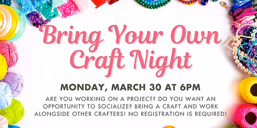 Bring Your Own Craft Night