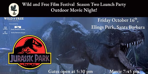 Wild and Free Film Festival Presents, Jurassic Park at Elings Park!