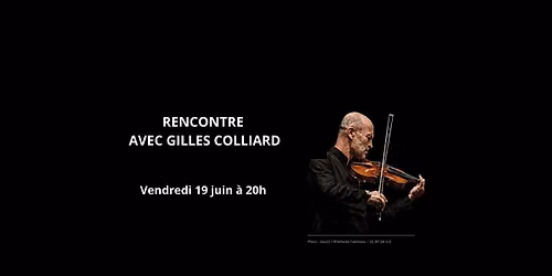 Rencontre avec Gilles Colliard