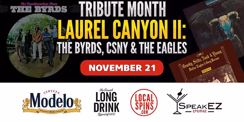 The Music of The Eagles, CSNY and The Byrds: Laurel Canyon Tribute Night at SpeakEZ Lounge