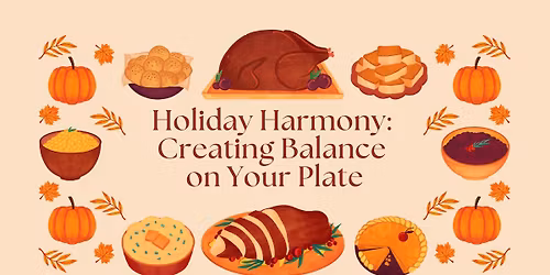 Holiday Harmony: Creating Balance On Your Plate