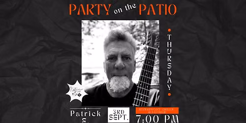 Party on the Patio with Patrick E.