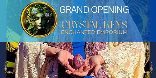 Crystal Keys Enchanted Emporium Grand Opening
