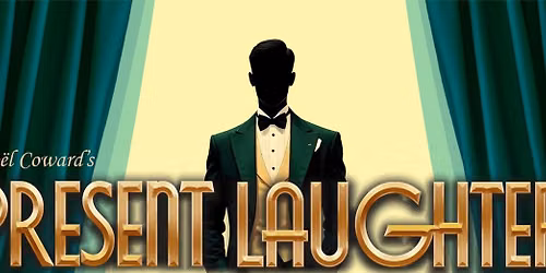 OrSVP presents Noel Coward's PRESENT LAUGHTER