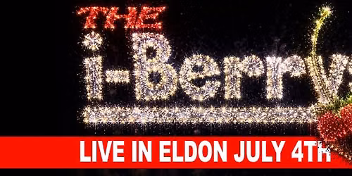 The i-Berrys LIVE in Eldon 4th of July!