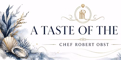 A Taste of the Sea Wine Dinner at Hotel Roanoke Featuring Chef Robert Obst