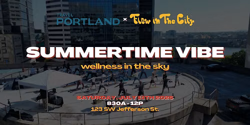 SUMMERTIME VIBE: Rooftop Yoga, Pilates & Live DJ Experience \u2013 PDX