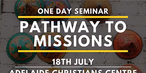 Pathway to Missions - One Day Seminar SA