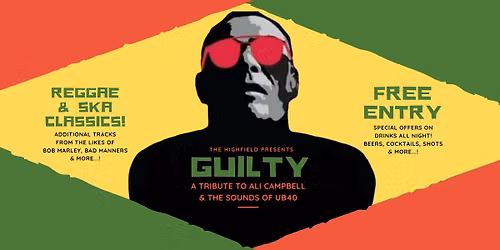GUILTY - ALI CAMPBELL TRIBUTE @ THE HIGHFIELD
