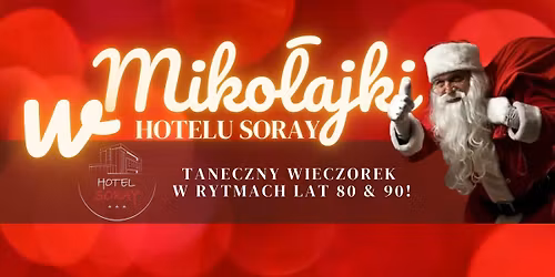 Miko\u0142ajki w Hotelu & Restauracji Soray Wieliczka