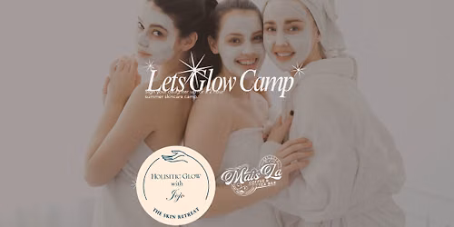 Let's Glow Camp
