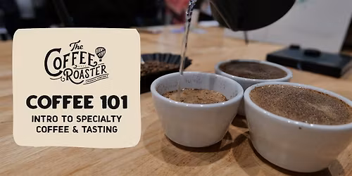 Coffee 101: Intro to Specialty Coffee & Tasting