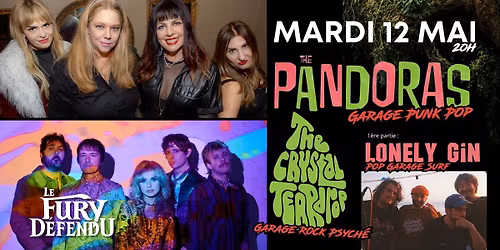 The Pandoras \/ Crystal Teardrop \/ Lonely Gin \/\/ Fury D\u00e9fendu