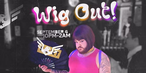 Wig Out! Wig Night with DJ Drew G
