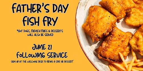 \ud83c\udfa3 Father\u2019s Day Fish Fry \u2013 June 21st \ud83c\udf7d\ufe0f