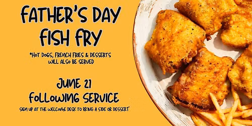 \ud83c\udfa3 Father\u2019s Day Fish Fry \u2013 June 21st \ud83c\udf7d\ufe0f