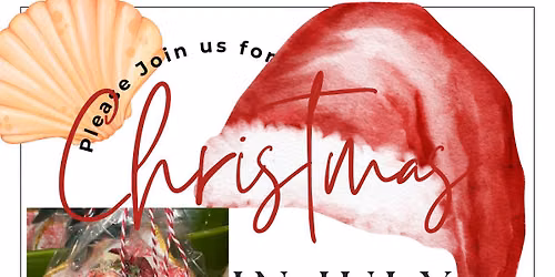 \u201cShell- abrate\u201dChristmas in July 7\/30 6-8 pm