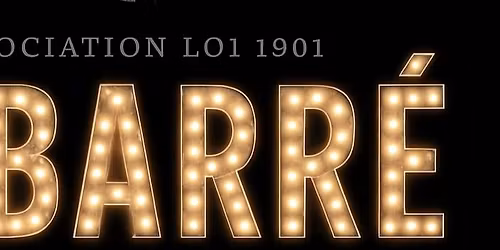 K-barr\u00e9 ! la grande premi\u00e8re du plus barr\u00e9 des cabarets