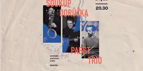 Soukup & Dor\u016f\u017eka & Pabst Trio