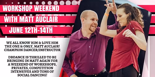 WORKSHOP WEEKEND WITH MATT AUCLAIR