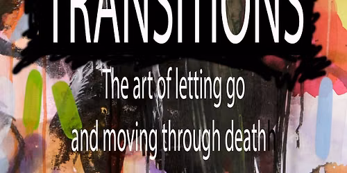 Transitions, the Art of Letting Go Exhibition 