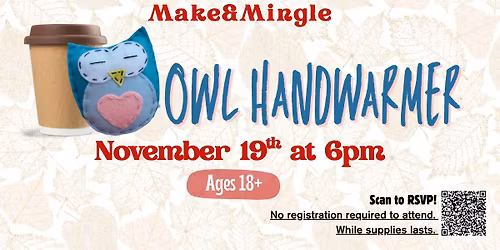 Make & Mingle: Owl Handwarmers