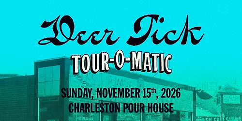 Deer Tick w\/ DUG at Charleston Pour House