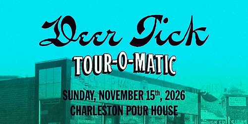 Deer Tick w\/ DUG at Charleston Pour House