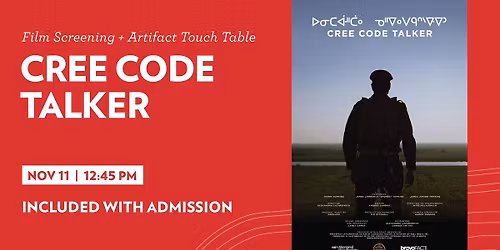 Remembrance Day at RAM - Cree Code Talker Film Screenings