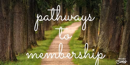 Pathways to Membership Class