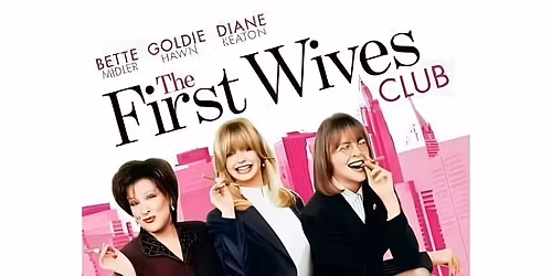 The First Wives Club (Wildey $3 Movie Tuesday)