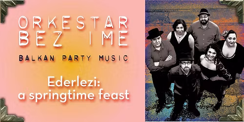 Ederlezi: A Springtime Feast