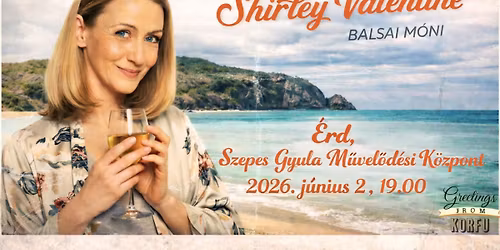 \ud83c\udfadShirley Valentine \u00c9RDEN!