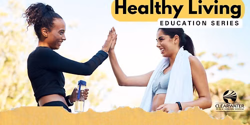Healthy Living Series provided BayCare Faith Community Nursing