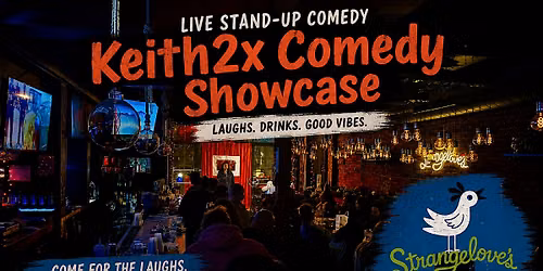 Keith2x Comedy Showcase  October 10th  @Strangeloves Bar Philly