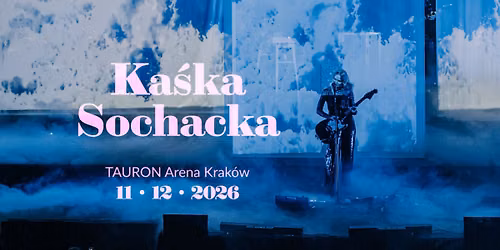 Ka\u015bka Sochacka | TAURON Arena Krak\u00f3w