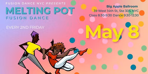 May 8th Melting Pot Fusion Dance
